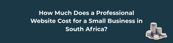 How Much Does a Professional Website Cost for Small Business in South Africa?